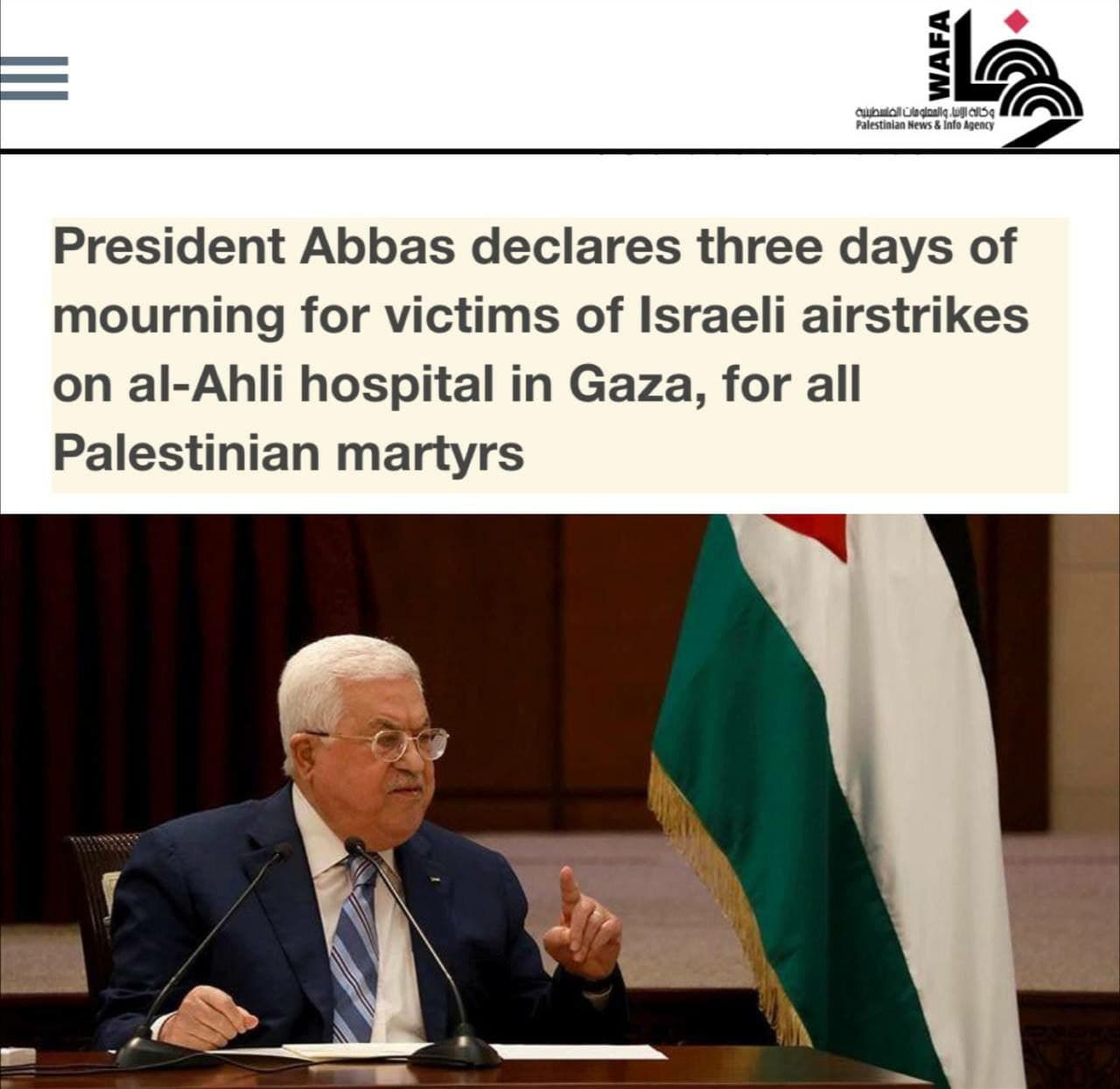 President Abbas three days mourning Israeli airstrikes Al-Ahli Hospital Gaza Palestinian martyrs President Abbas three days mourning Israeli airstrikes Al-Ahli Hospital Gaza Palestinian martyrs